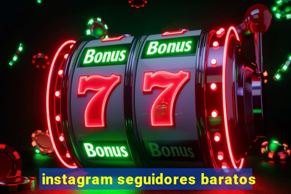 instagram seguidores baratos